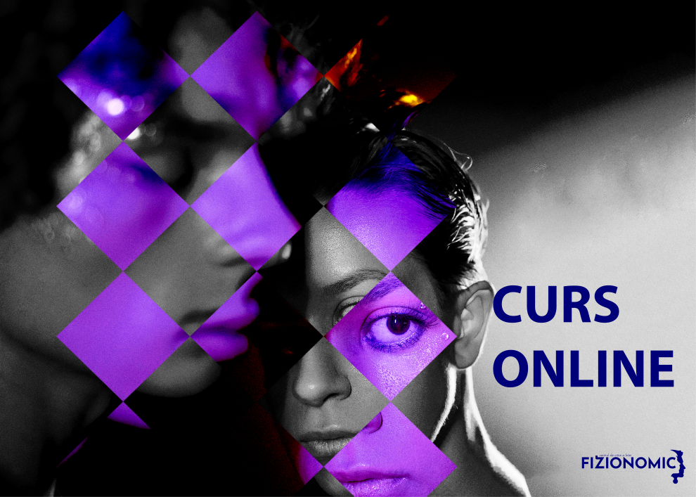 Curs ONLINE Fizionomic